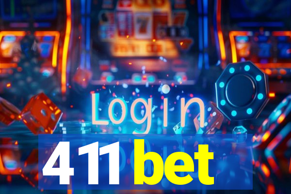 411 bet